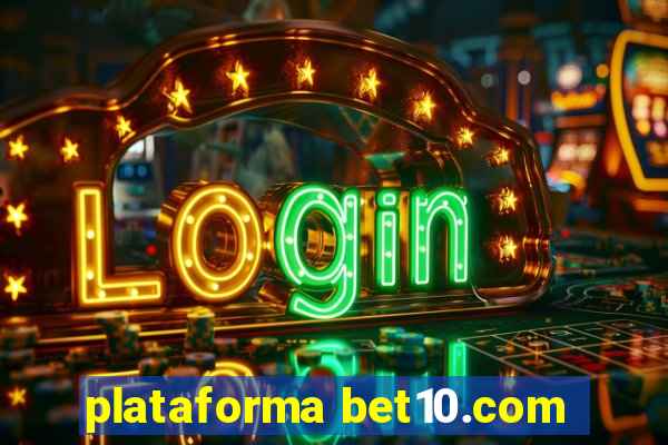 plataforma bet10.com